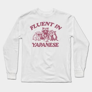 Fluent In Yapanese Shirt, Y2K Iconic Funny It Girl Meme Long Sleeve T-Shirt